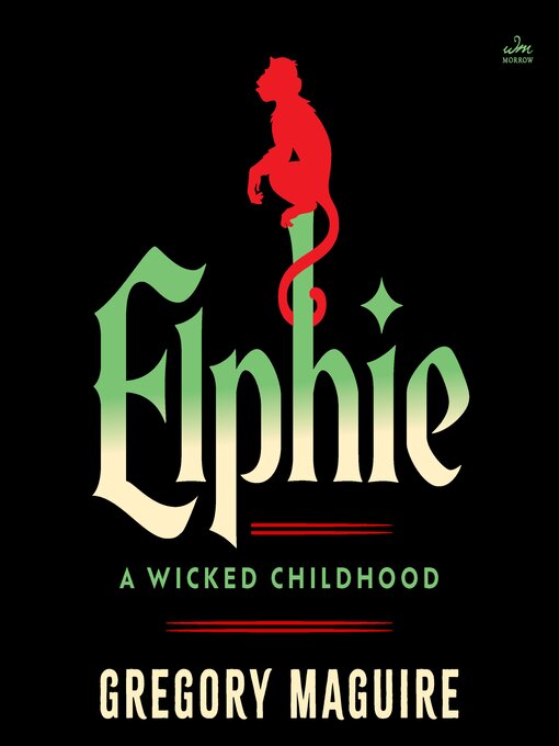 Title details for Elphie by Gregory Maguire - Wait list